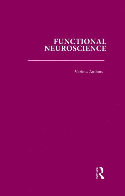 Thalia Harmony, Robert W. Thatcher, E. Roy John - Functional Neuroscience, E-bok