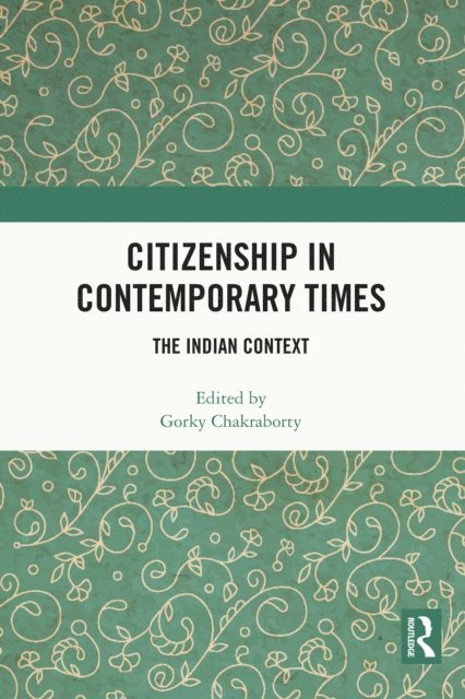 Gorky Chakraborty - Citizenship in Contemporary Times, E-bok