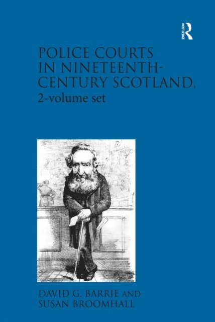 Susan Broomhall, David G. Barrie - Police Courts in Nineteenth-Century Scotland, 2-volume set, E-bok