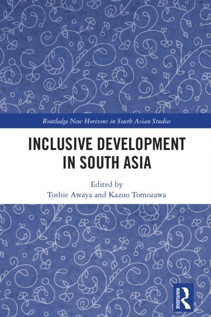 Kazuo Tomozawa, Toshie Awaya - Inclusive Development in South Asia, E-bok