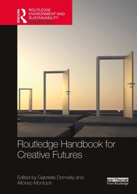 Alfonso Montuori, Gabrielle Donnelly - Routledge Handbook for Creative Futures, E-bok