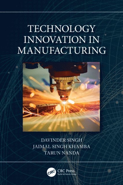 Tarun Nanda, Jaimal Singh Khamba, Davinder Singh - Technology Innovation in Manufacturing, E-bok