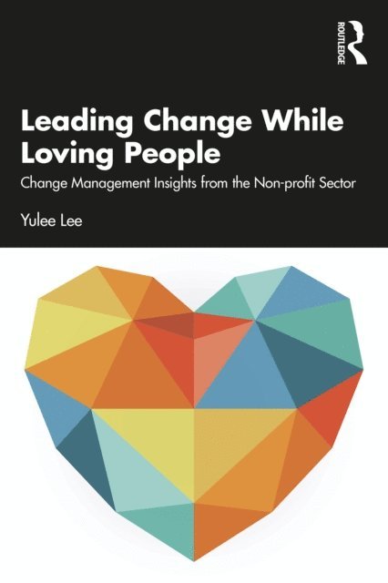 Yulee Lee - Leading Change While Loving People, E-bok. Tillgänglighet: Lägg i varukorg