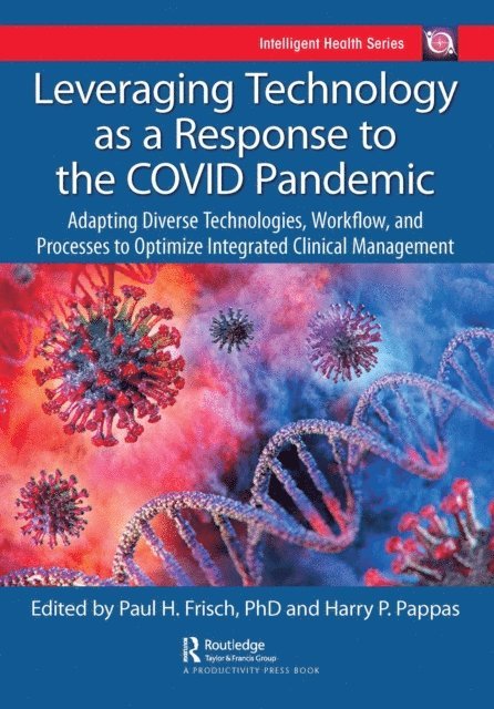 Paul Frisch, Harry Pappas - Leveraging Technology as a Response to the COVID Pandemic, E-bok