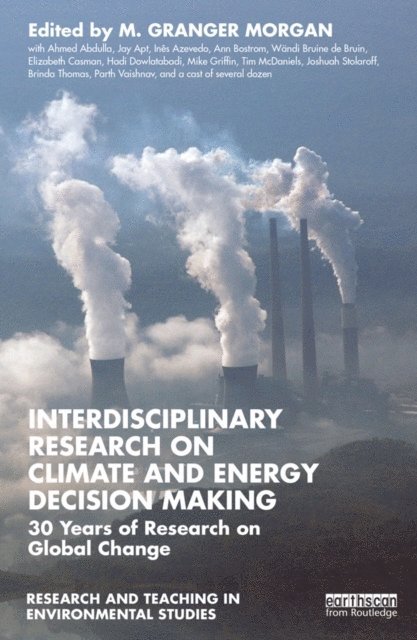 M. Granger Morgan - Interdisciplinary Research on Climate and Energy Decision Making, E-bok