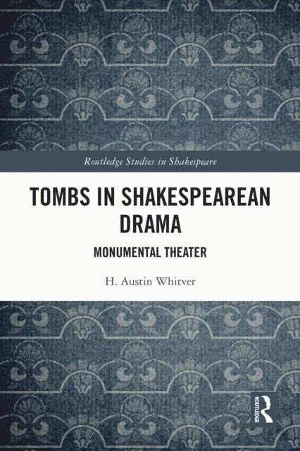 Tombs in Shakespearean Drama
