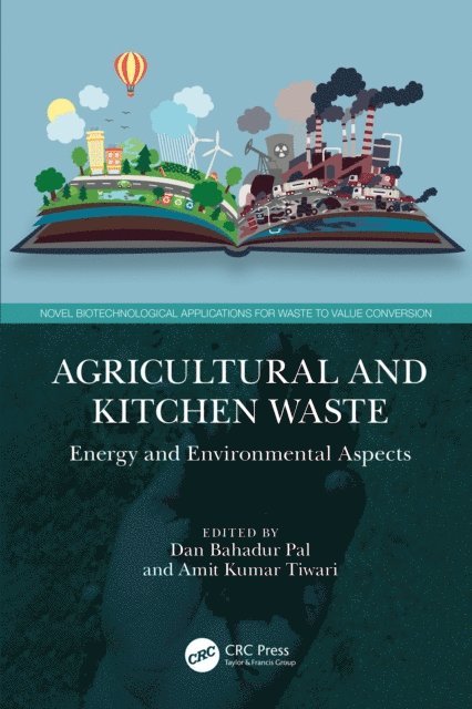Amit Kumar Tiwari, Dan Bahadur Pal - Agricultural and Kitchen Waste, E-bok