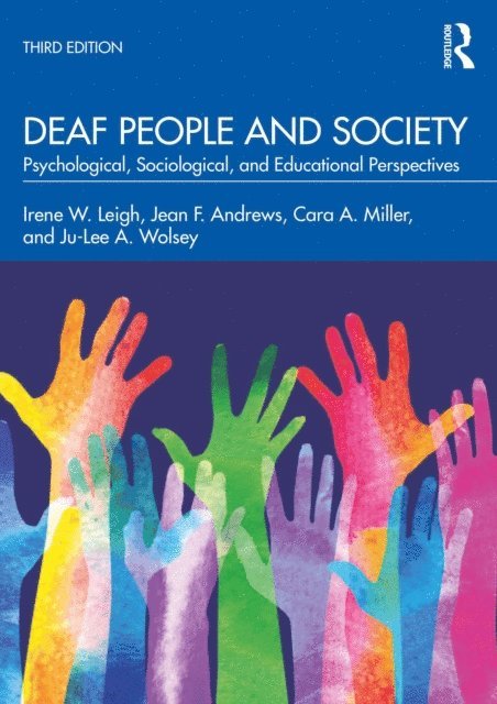 Ju-Lee A. Wolsey, Cara A. Miller, Jean F. Andrews, Irene W. Leigh - Deaf People and Society, E-bok