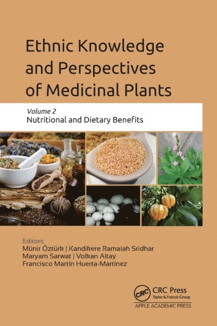 Francisco Martin Huerta-Martinez, Volkan Altay, Maryam Sarwat, Kandikre Ramaiah Sridhar, Munir Ozturk - Ethnic Knowledge and Perspectives of Medicinal Plants, E-bok
