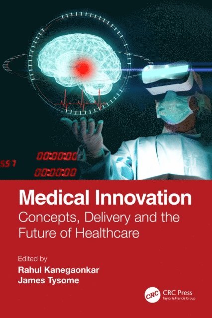 James Tysome, Rahul Kanegaonkar - Medical Innovation, E-bok. Tillgänglighet: Lägg i varukorg