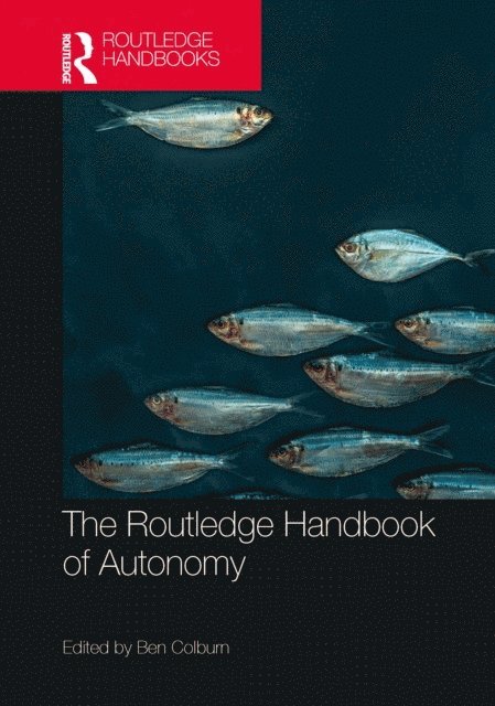 Ben Colburn - Routledge Handbook of Autonomy, E-bok