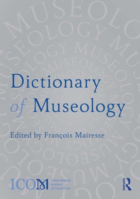 Francois Mairesse - Dictionary of Museology, E-bok