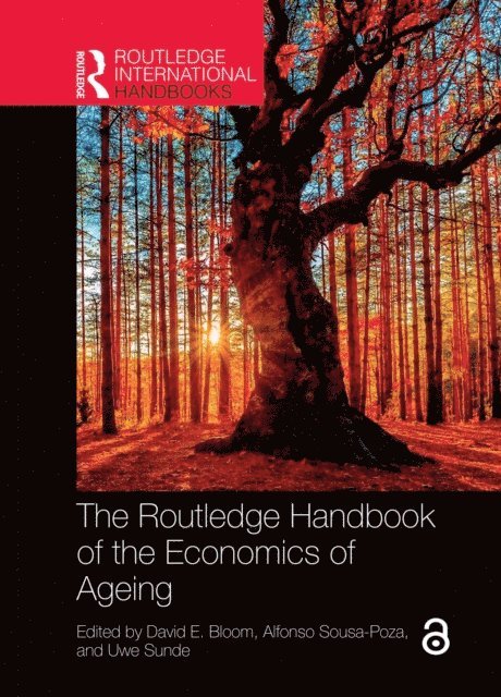 Uwe Sunde, Alfonso Sousa-Poza, David E. Bloom - Routledge Handbook of the Economics of Ageing, E-bok