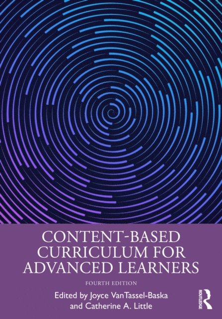 Catherine A. Little, Joyce VanTassel-Baska - Content-Based Curriculum for Advanced Learners, E-bok