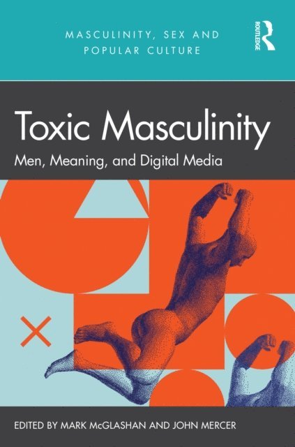 Mark McGlashan, John Mercer - Toxic Masculinity, E-bok