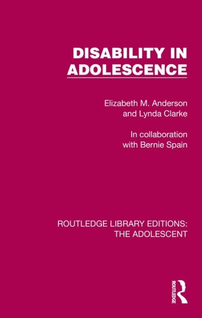 Lynda Clarke, Elizabeth M. Anderson - Disability in Adolescence, E-bok