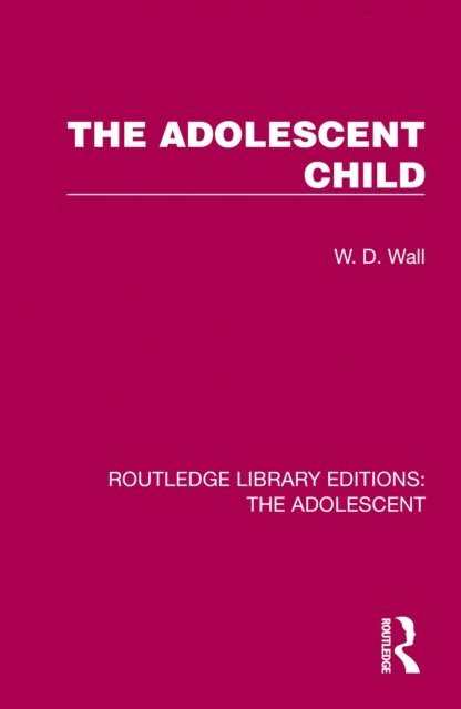 W. D. Wall - Adolescent Child, E-bok
