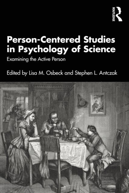 Stephen L. Antczak, Lisa M. Osbeck - Person-Centered Studies in Psychology of Science, E-bok