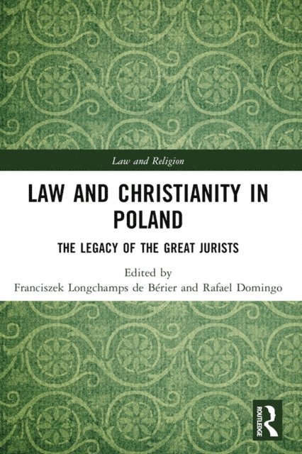 Rafael Domingo, Franciszek Longchamps de Berier - Law and Christianity in Poland, E-bok