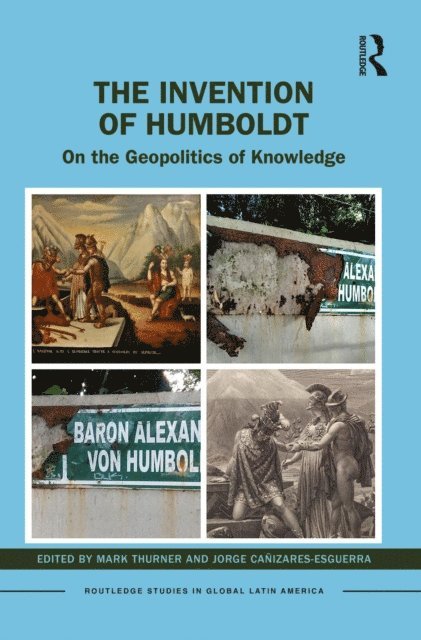 Jorge Canizares-Esguerra, Mark Thurner - Invention of Humboldt, E-bok