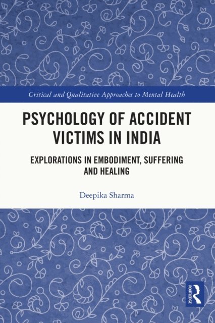 Deepika Sharma - Psychology of Accident Victims in India, E-bok