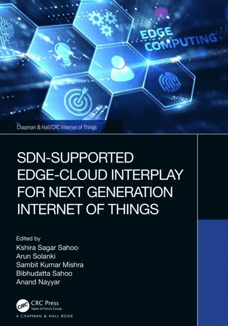 Anand Nayyar, Bibhudatta Sahoo, Sambit Kumar Mishra, Arun Solanki, Kshira Sagar Sahoo - SDN-Supported Edge-Cloud Interplay for Next Generation Internet of Things, E-bok