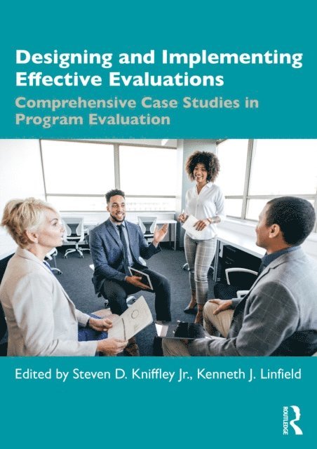Steven Kniffley, Kenneth J. Linfield - Designing and Implementing Effective Evaluations, E-bok