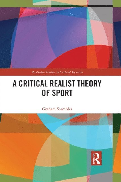 Graham Scambler - Critical Realist Theory of Sport, E-bok