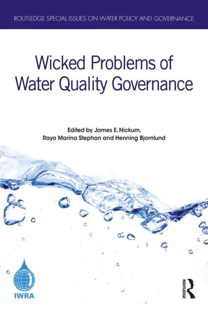 Henning Bjornlund, Raya Marina Stephan, James E. Nickum - Wicked Problems of Water Quality Governance, E-bok