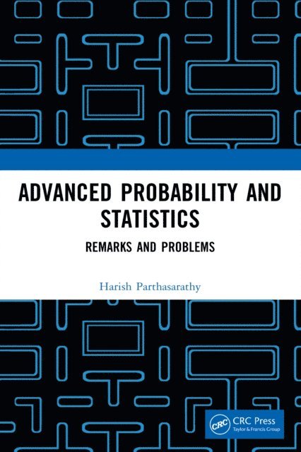 Harish Parthasarathy - Advanced Probability and Statistics, E-bok