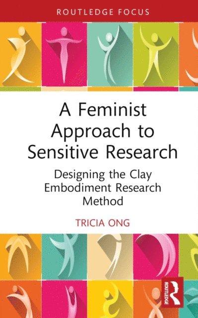 Tricia Ong - Feminist Approach to Sensitive Research, E-bok