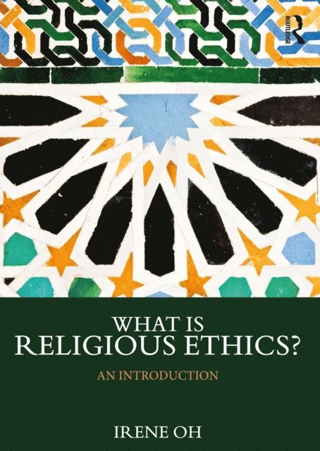 Irene Oh - What is Religious Ethics?, E-bok