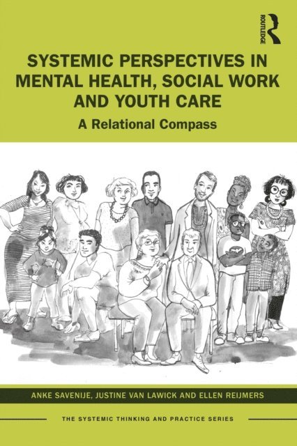 Ellen Reijmers, Justine van Lawick, Anke Savenije - Systemic Perspectives in Mental Health, Social Work and Youth Care, E-bok