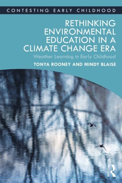 Mindy Blaise, Tonya Rooney - Rethinking Environmental Education in a Climate Change Era, E-bok