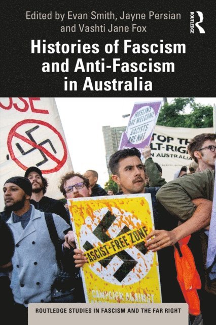 Vashti Jane Fox, Jayne Persian, Evan Smith - Histories of Fascism and Anti-Fascism in Australia, E-bok