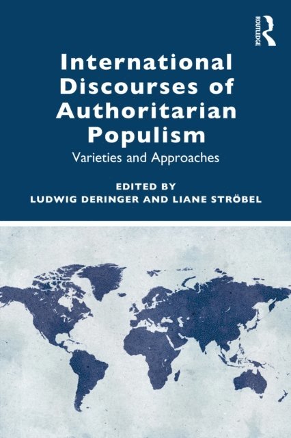 Liane Strobel, Ludwig Deringer - International Discourses of Authoritarian Populism, E-bok