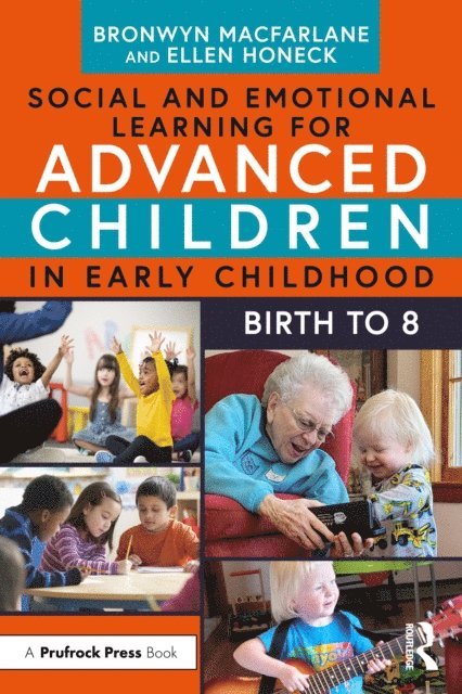 Ellen Honeck, Bronwyn MacFarlane - Social and Emotional Learning for Advanced Children in Early Childhood, E-bok