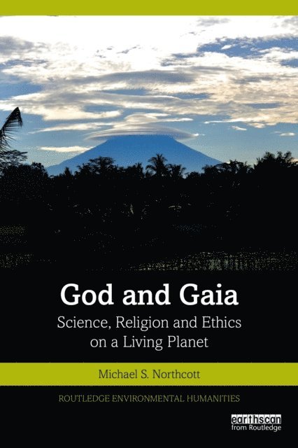 Michael S Northcott - God and Gaia, E-bok