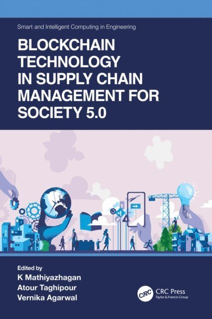 Vernika Agarwal, Atour Taghipour, K Mathiyazhagan - Blockchain Technology in Supply Chain Management for Society 5.0, E-bok