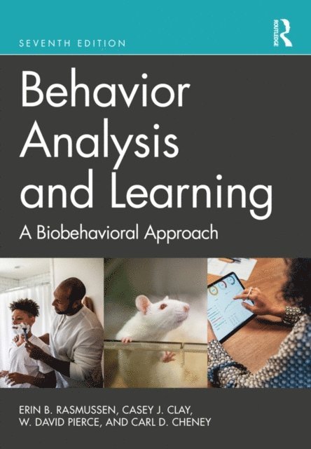 Carl D. Cheney, W. David Pierce, Casey J. Clay, Erin B. Rasmussen - Behavior Analysis and Learning, E-bok