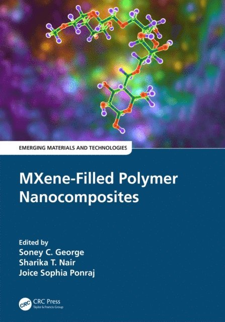 Joice Sophia Ponraj, Sharika T. Nair, Soney C. George - MXene-Filled Polymer Nanocomposites, E-bok