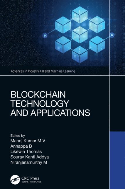 Niranjanamurthy M, Sourav Kanti Addya, Likewin Thomas, Annappa B, Manoj Kumar M V - Blockchain Technology and Applications, E-bok