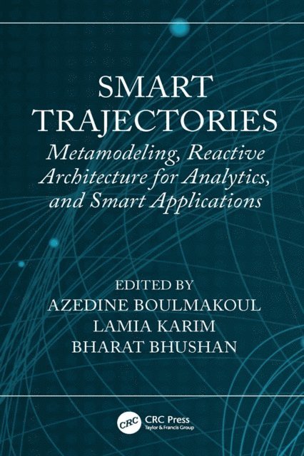 Bharat Bhushan, Lamia Karim, Azedine Boulmakoul - Smart Trajectories, E-bok