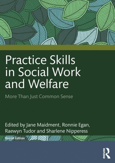 Sharlene Nipperess, Raewyn Tudor, Ronnie Egan, Jane Maidment - Practice Skills in Social Work and Welfare, E-bok