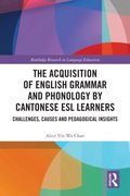 Acquisition of English Grammar and Phonology by Cantonese ESL Learners