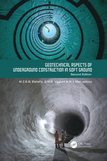Robert Mair, Giulia Viggiani, Mohammed Elshafie - Geotechnical Aspects of Underground Construction in Soft Ground. 2nd Edition, E-bok