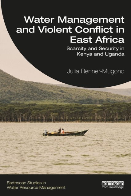 Julia Renner-Mugono - Water Management and Violent Conflict in East Africa, E-bok