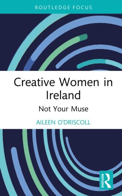 Aileen O'Driscoll - Creative Women in Ireland, E-bok