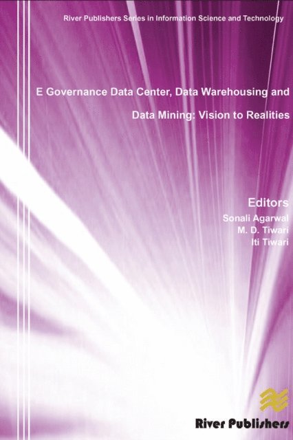 Iti Tiwari, M. D. Tiwari, Sonali Agarwal - E Governance Data Center, Data Warehousing and Data Mining, E-bok