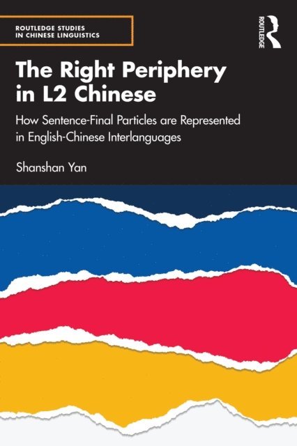 Shanshan Yan - Right Periphery in L2 Chinese, E-bok